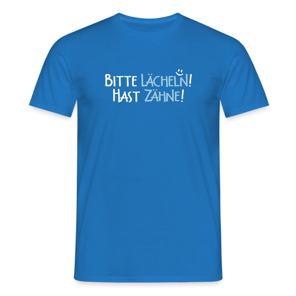 Bitte lächeln! Hast Zähne! - Männer Premium T-Shirt - Royalblau