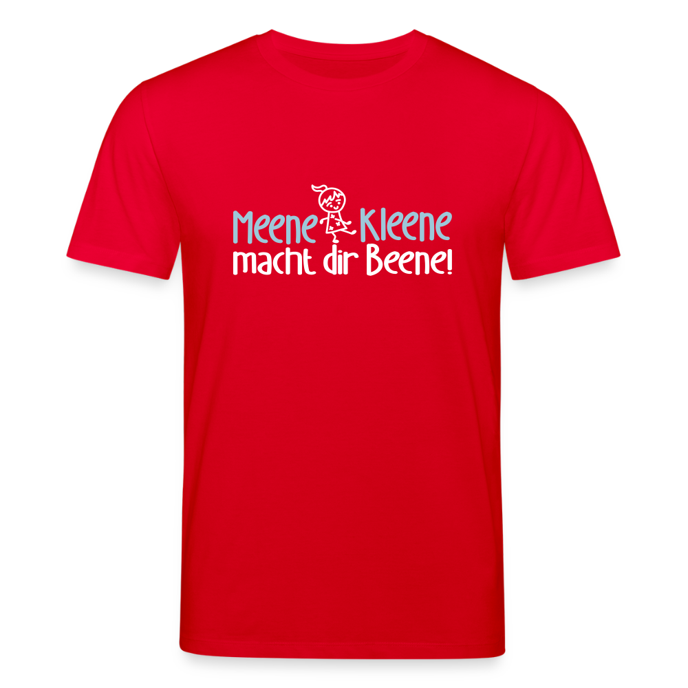 Meene Kleene macht dir Beene! - Unisex Bio T-Shirt - Rot