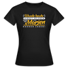 Wasde heute kannst erleben, kann dir morjen keener jeben! - Frauen Premium T-Shirt - Schwarz