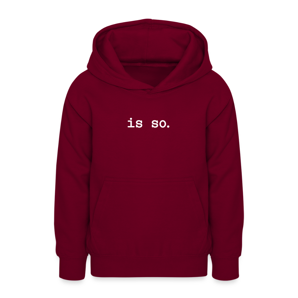 Is So - Teenager Hoodie - Bordeaux