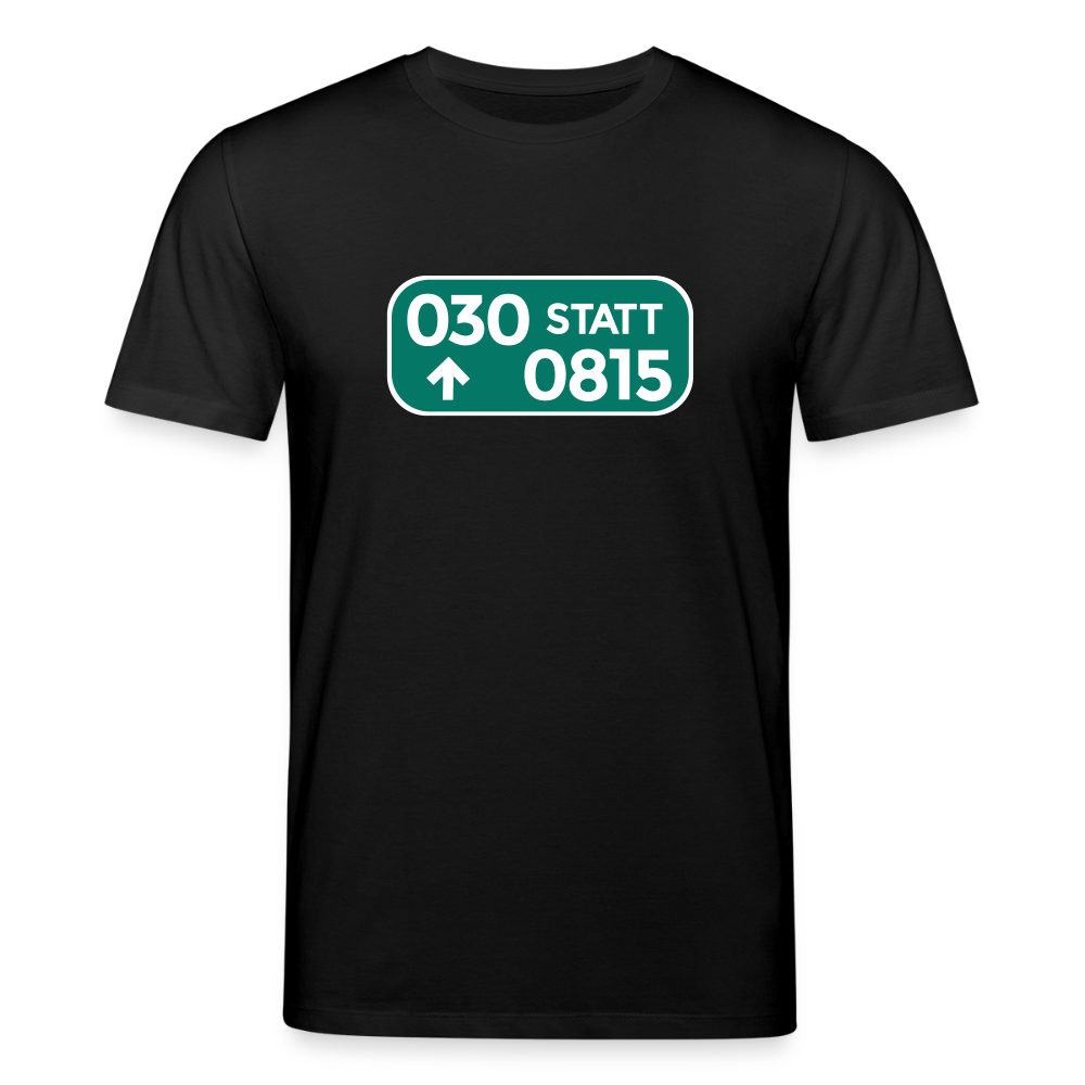 030 statt 0815 - Unisex Bio T-Shirt - Schwarz