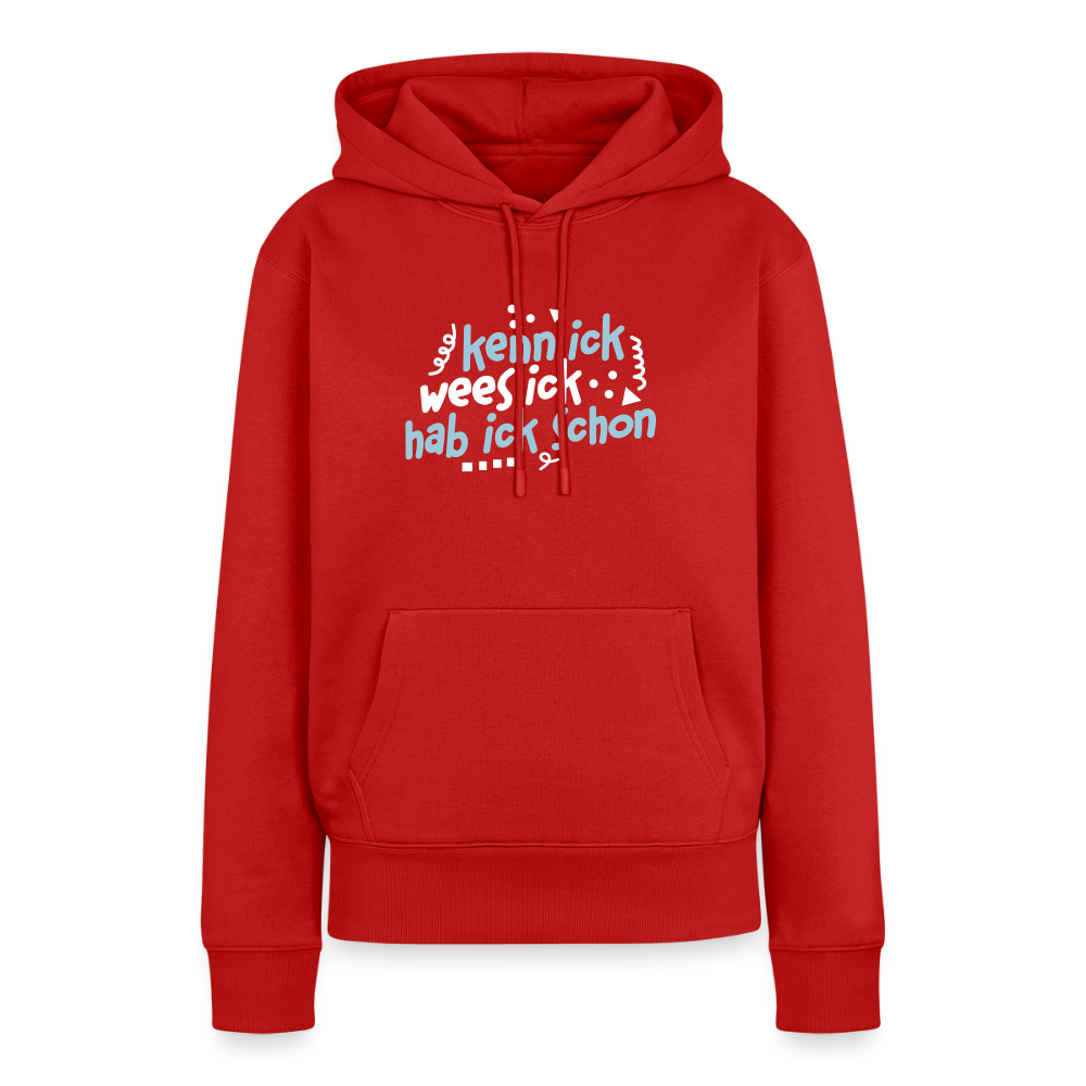 kenn ick wees ick hab ick schon - Frauen Premium Hoodie - Rot