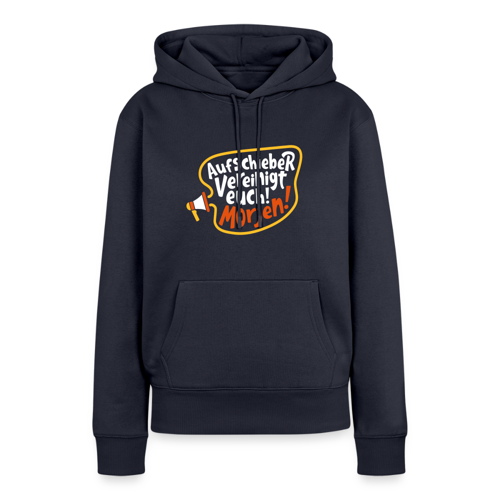 Aufschieber vereinigt euch! Morjen! - Frauen Premium Hoodie - Navy