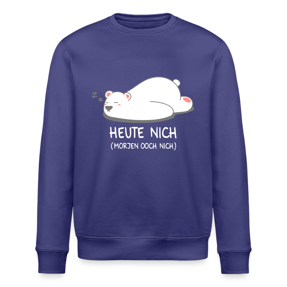 Heute nich! - Unisex Bio Sweatshirt - Dämmerung