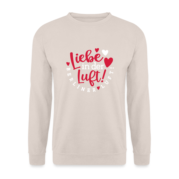 Liebe in der Luft! Berliner Luft! - Unisex Pullover - Sand