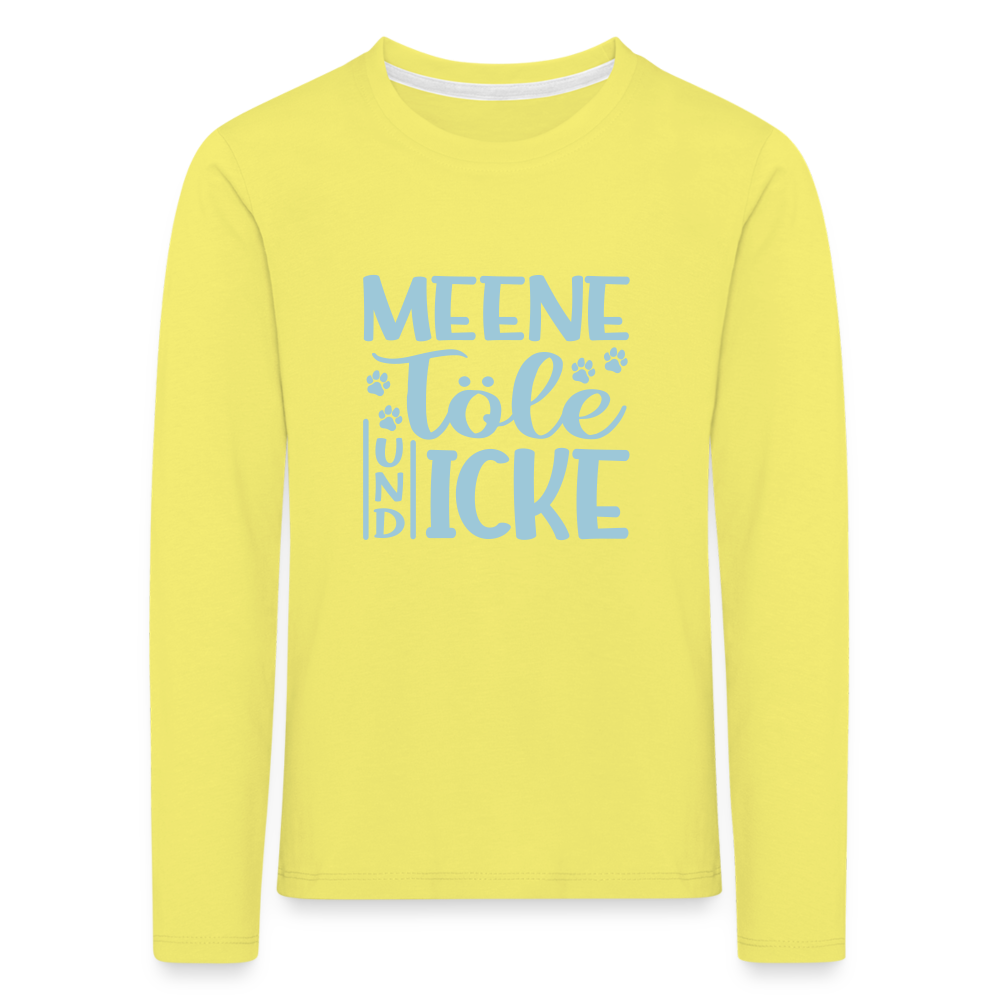 Meene Töle und Icke - Kinder Langarmshirt - Gelb