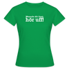 Wenn de dit liest, hör uf! - Frauen Premium T-Shirt - Kelly Green
