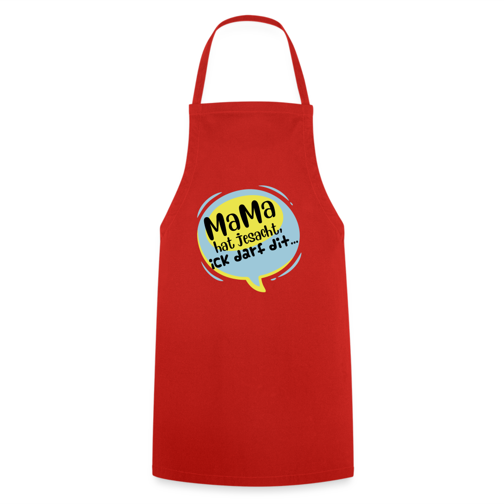 Mama hat jesacht - Kochschürze - Rot