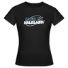 Mach ma’ halblang! - Frauen Premium T-Shirt - Schwarz