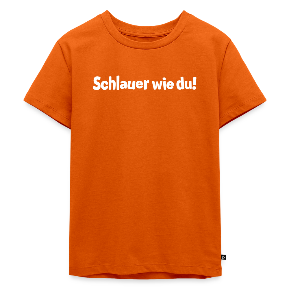 Schlauer wie du! - Kinder Premium T-Shirt - Orange