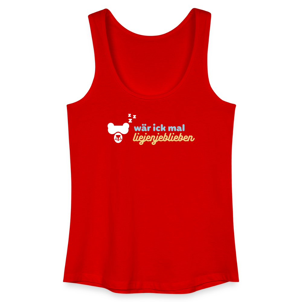 wär ick mal liejenjeblieben - Frauen Bio Tank Top - Rot