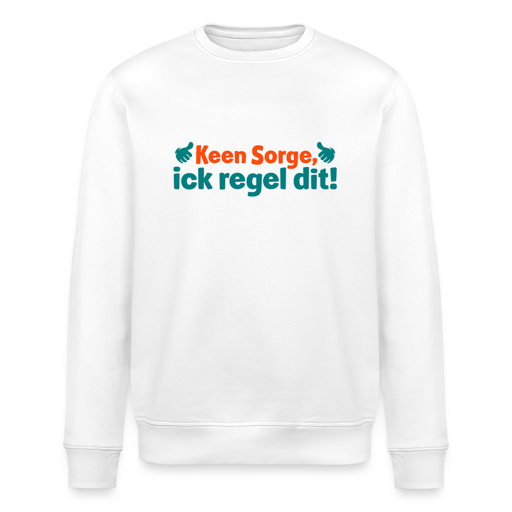 Keene Sorge, ick regel dit! - Unisex Bio Sweatshirt - Weiß