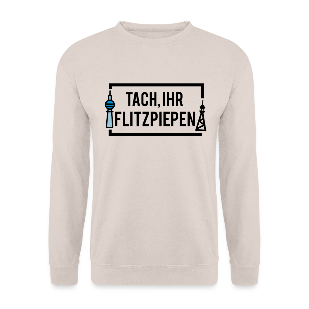 Tach ihr Flitzpiepen - Unisex Pullover - Sand