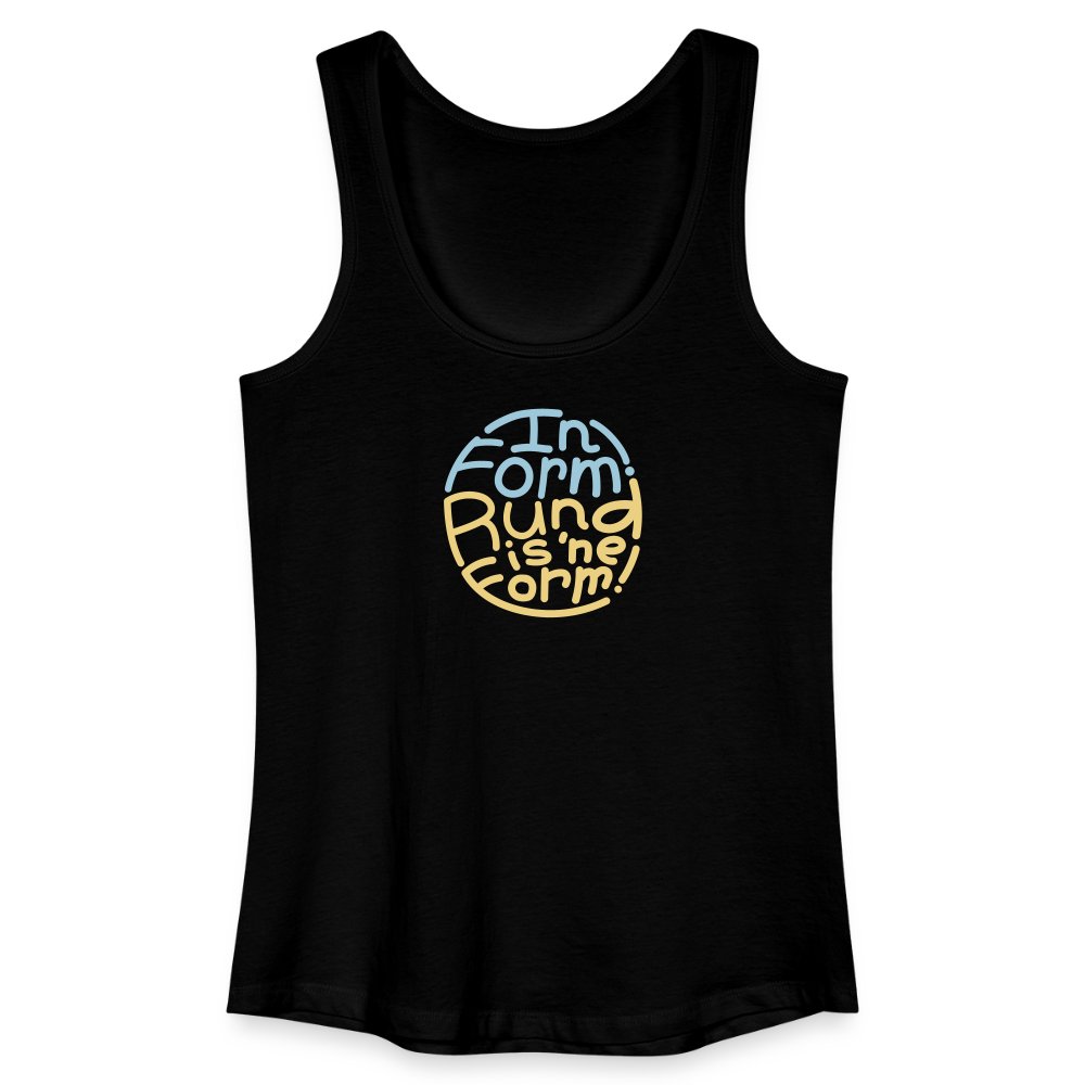 In Form! Rund is 'ne Form! - Frauen Bio Tank Top - Schwarz