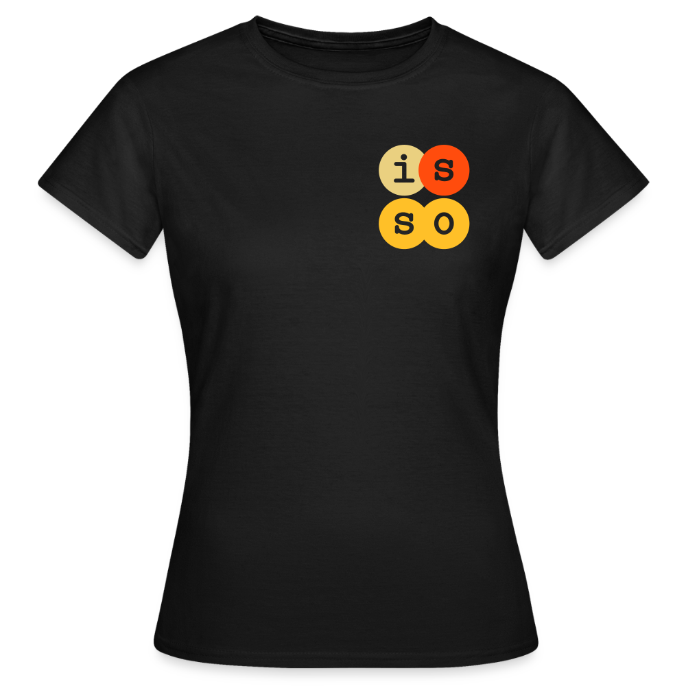 IsSo - Frauen Premium T-Shirt - Schwarz