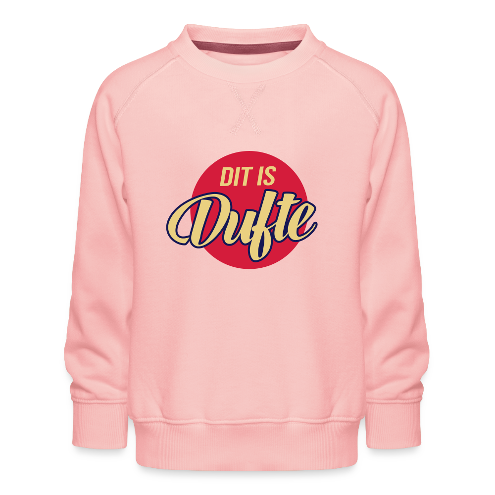 Dit Is Dufte - Kinder Premium Sweatshirt - Kristallrosa