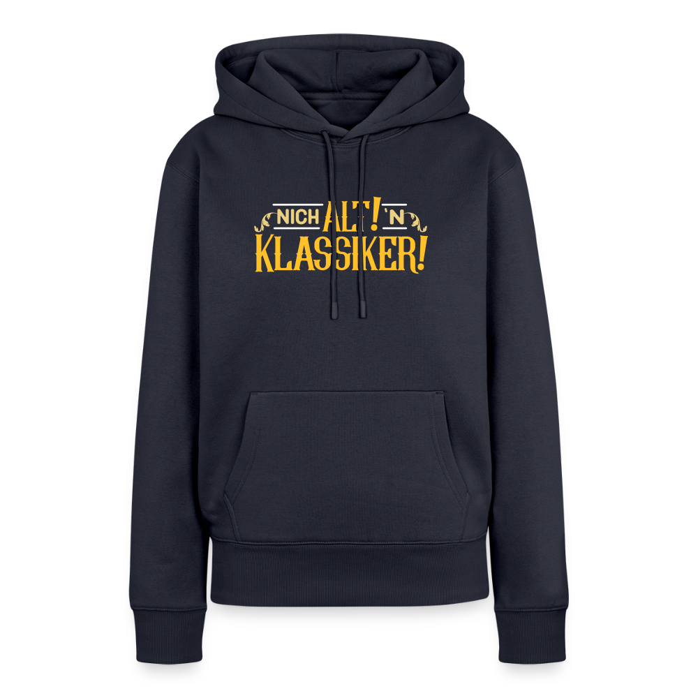 Nich alt! 'n Klassiker! - Frauen Premium Hoodie - Navy