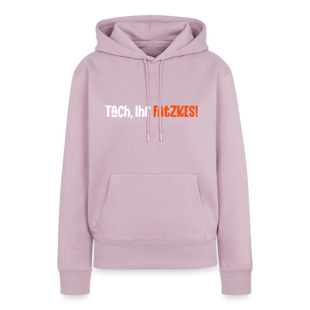 Tach, Ihr Fatzkes! - Frauen Premium Hoodie - Altrosa