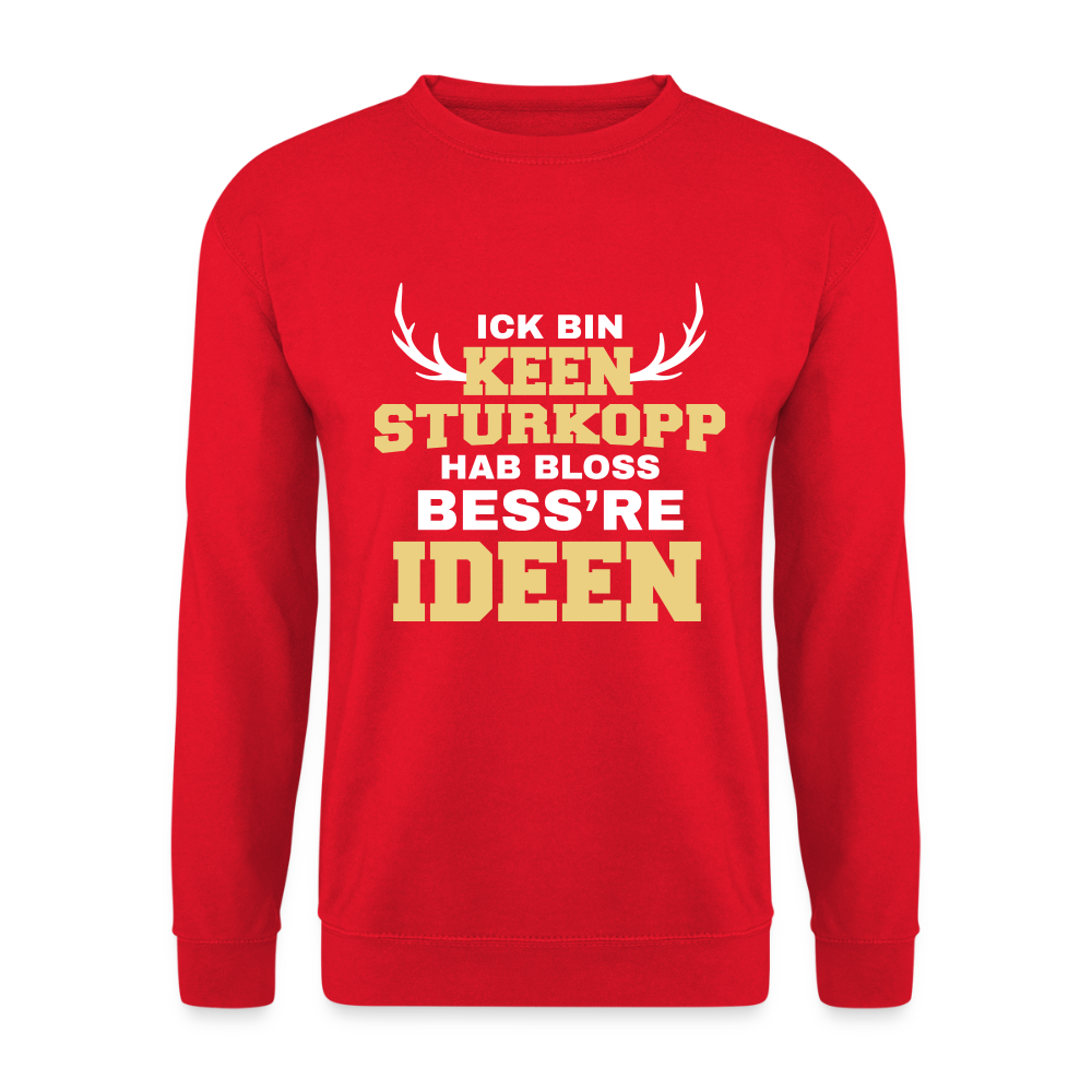 Ick bin keen Sturkopp - Unisex Pullover - Rot