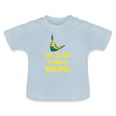 Schnurz Piepe mit Piep - Baby T-Shirt