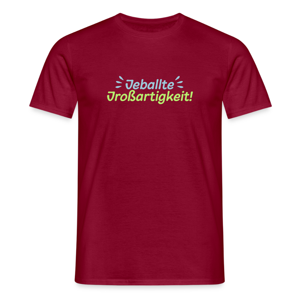 Jeballte Jroßartigkeit! - Männer Premium T-Shirt - Ziegelrot