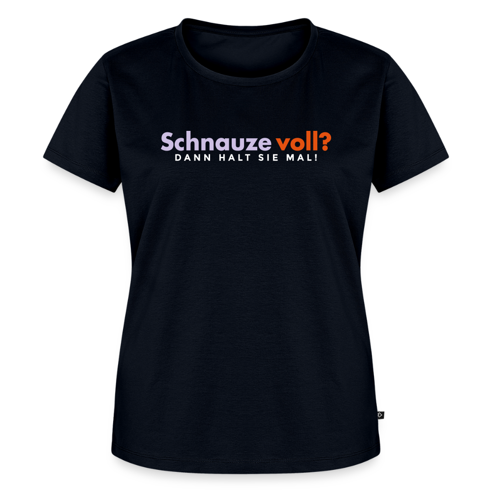 Schnauze voll? Dann halt sie mal! - Frauen Premium T-Shirt - Navy