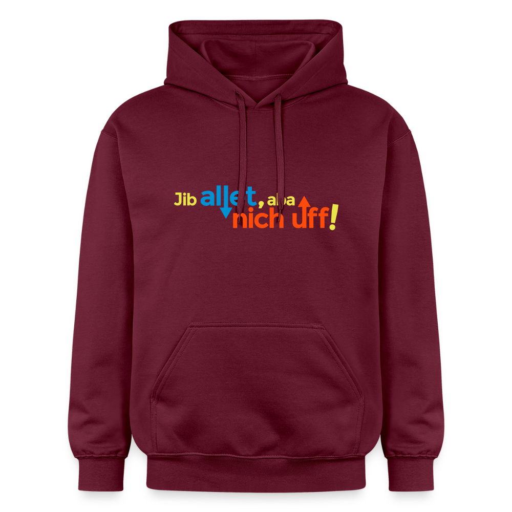 Jib allet, aba nich uff! - Hoodie - Maroon