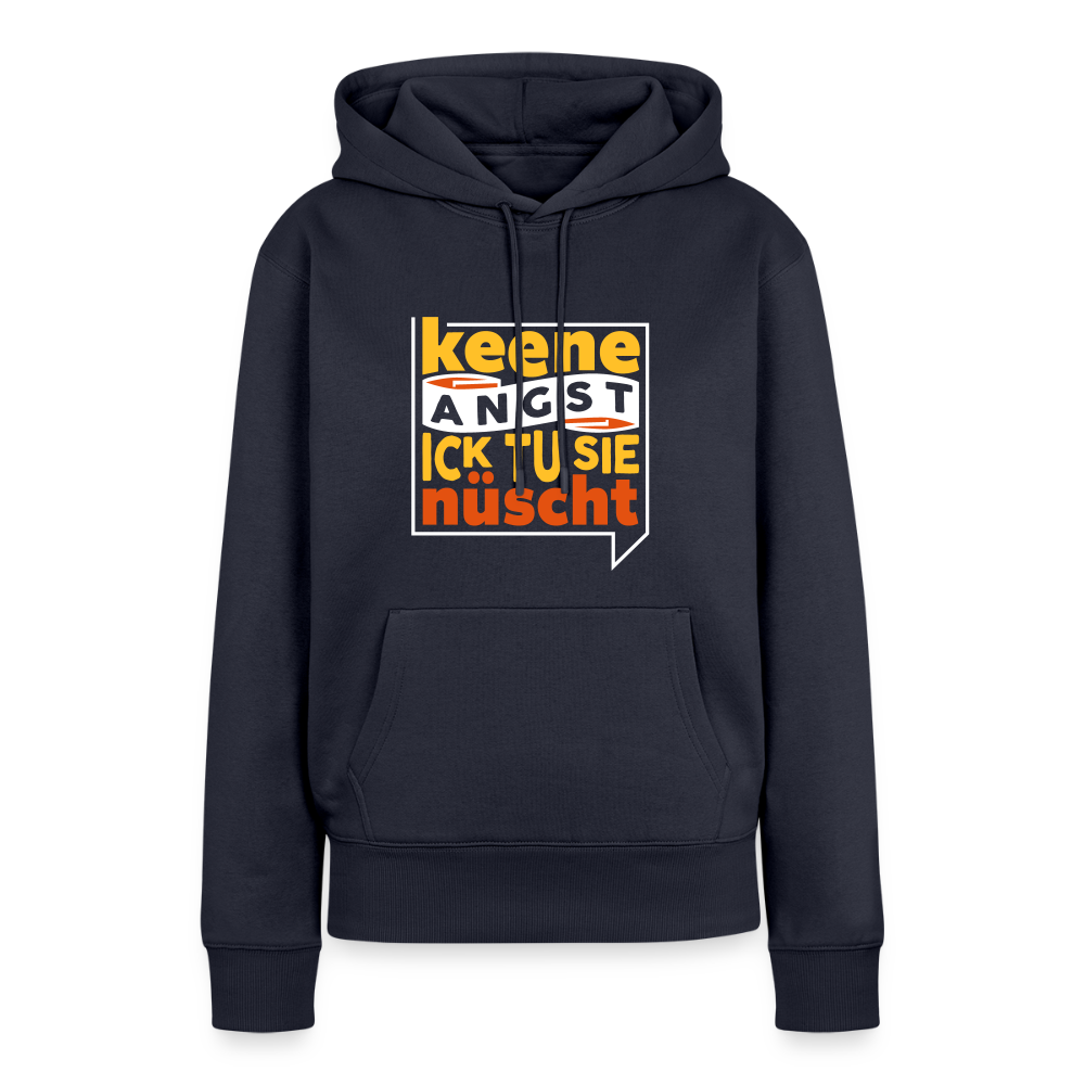 Keene Angst Ick Tu Sie Nüscht - Frauen Premium Hoodie - Navy