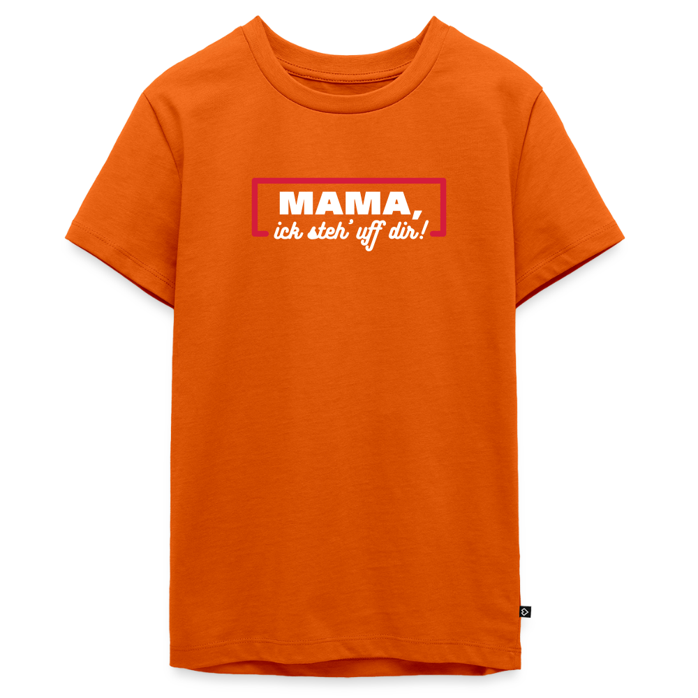 Mama, ick steh' uff dir - Teenager Premium T-Shirt - Orange