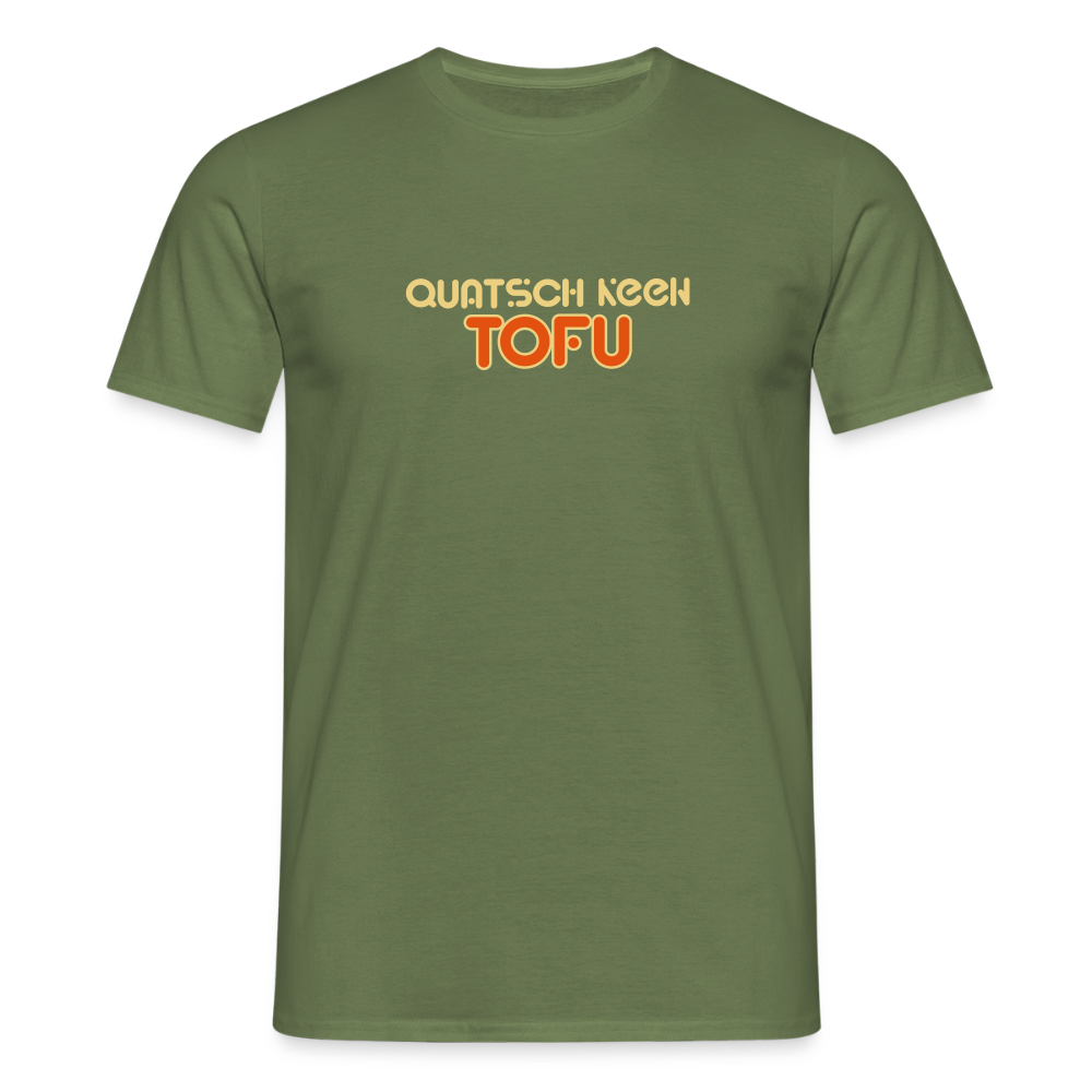 Quatsch keen Tofu! - Männer Premium T-Shirt - Militärgrün