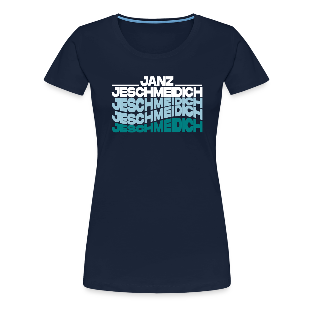 Janz Jeschmeidich - Frauen Premium T-Shirt - Navy