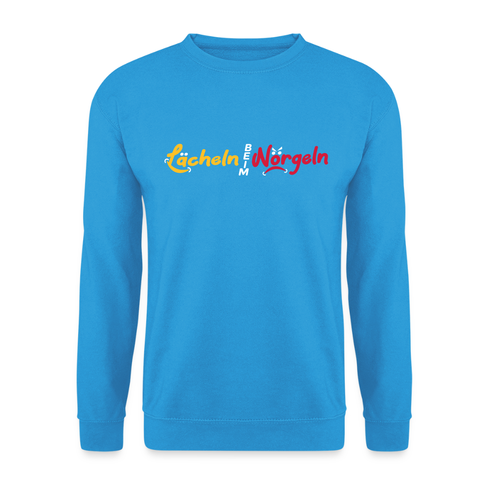 Lächeln beim Nörgeln - Unisex Pullover - Meeresblau