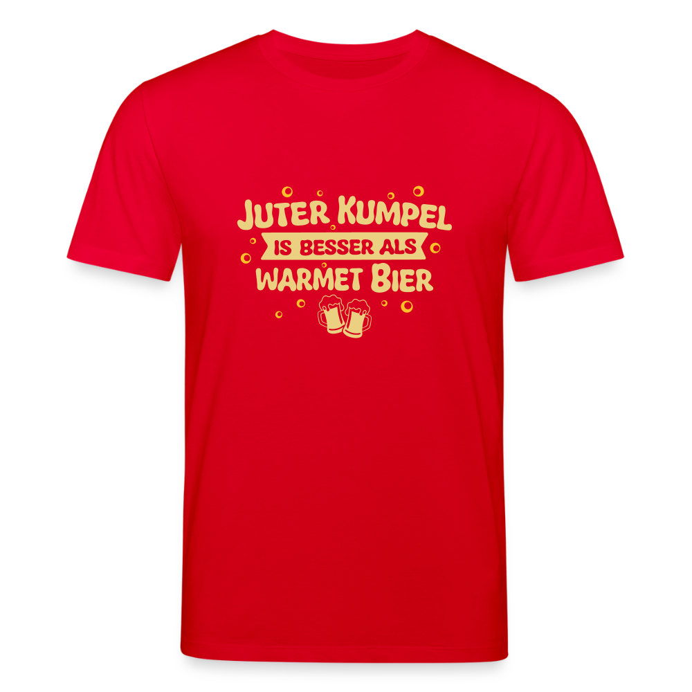 Juter Kumpel ist besser als warmet Bier - Unisex Bio T-Shirt - Rot