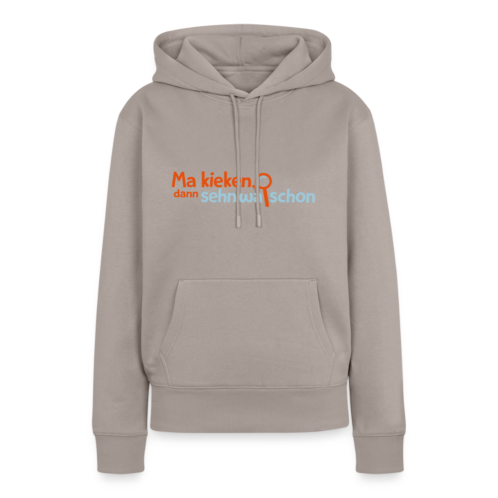 Ma kieken, dann sehn wa schon - Frauen Premium Hoodie - Taupe
