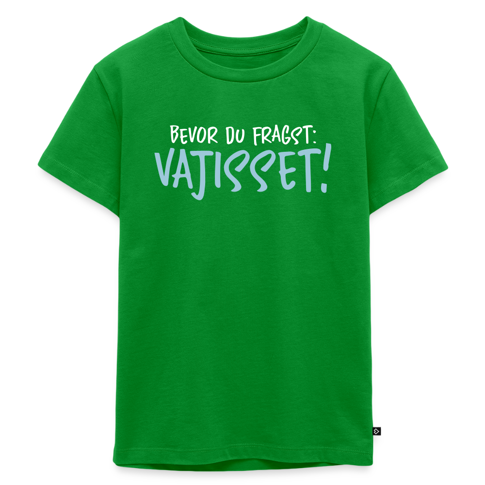 Bevor du fragst - Kinder Premium T-Shirt - Grün