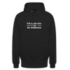 Ick quatsche nur für Süßkram - Unisex Hoodie - Schwarz