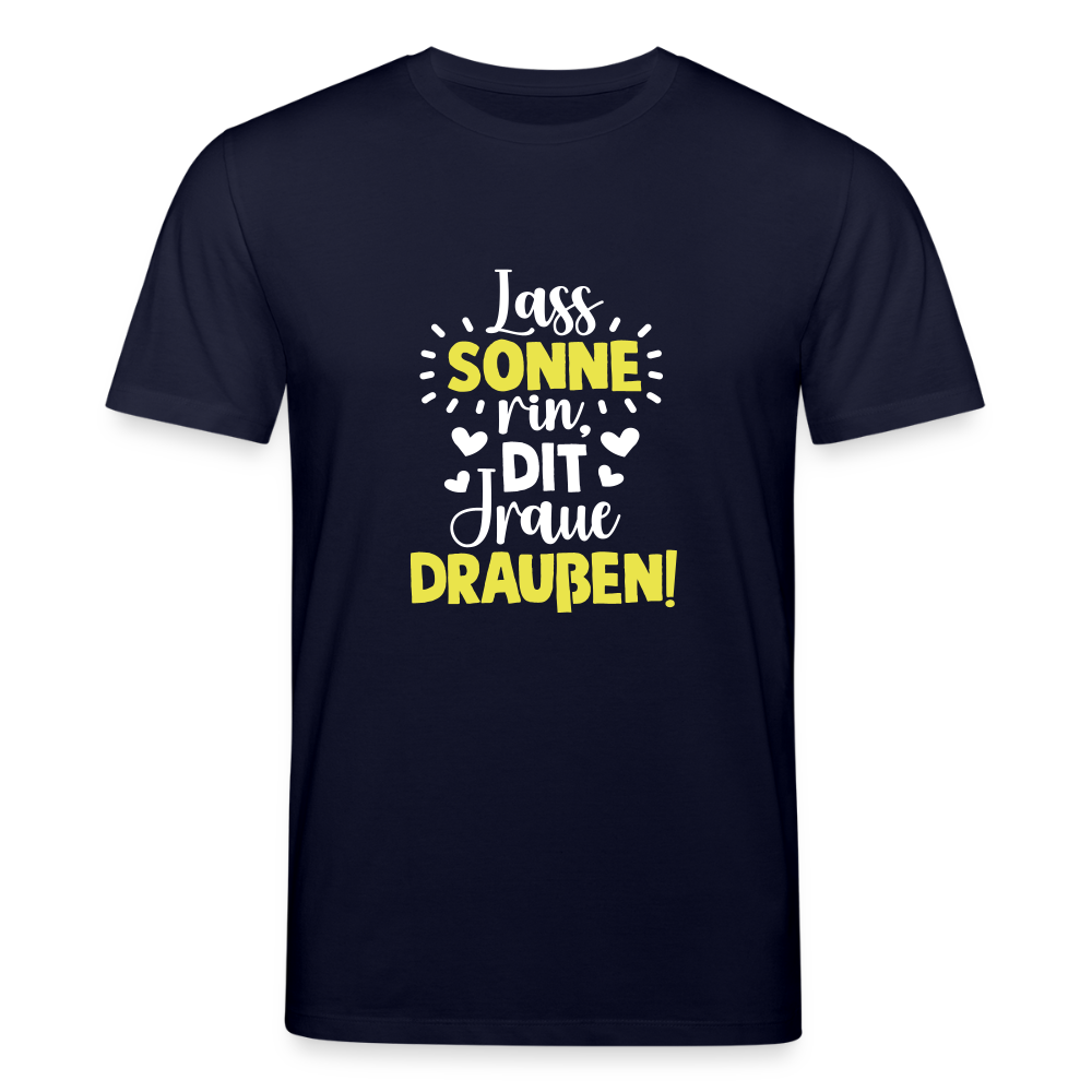Lass Sonne rin, dit Jraue draußen! - Unisex Bio T-Shirt - Navy