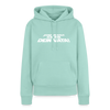 Janz jenau! Ick bin dein Vata! - Frauen Premium Hoodie - Mint 