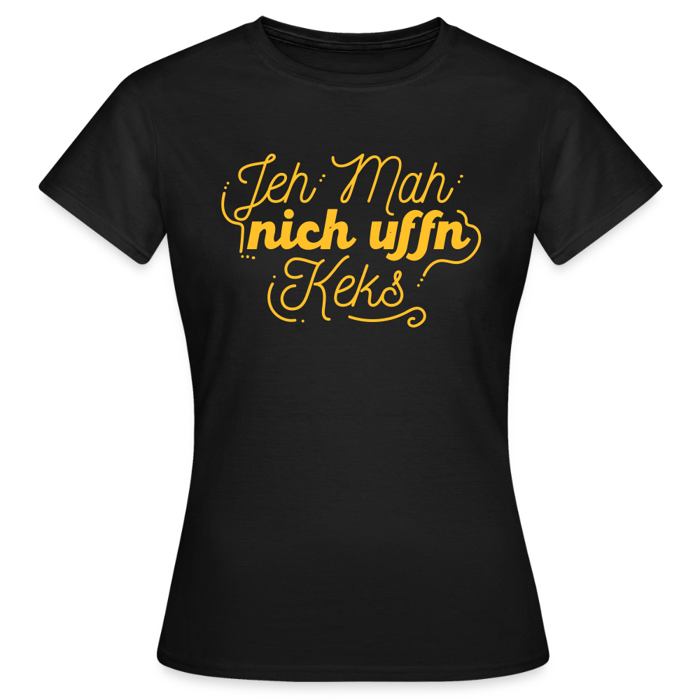 Jeh mah nich uffn Keks gelb - Frauen Premium T-Shirt - Schwarz
