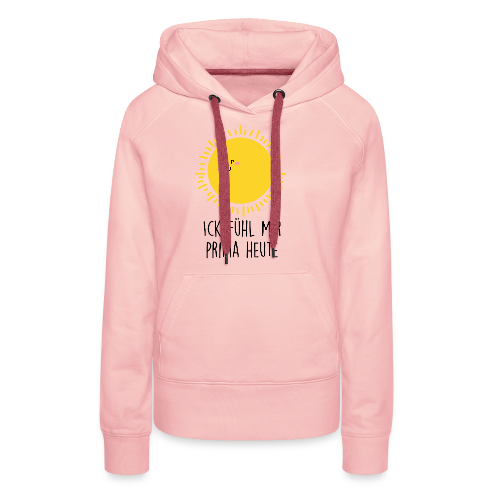 Ick fühl mir prima - Frauen Premium Hoodie - Kristallrosa