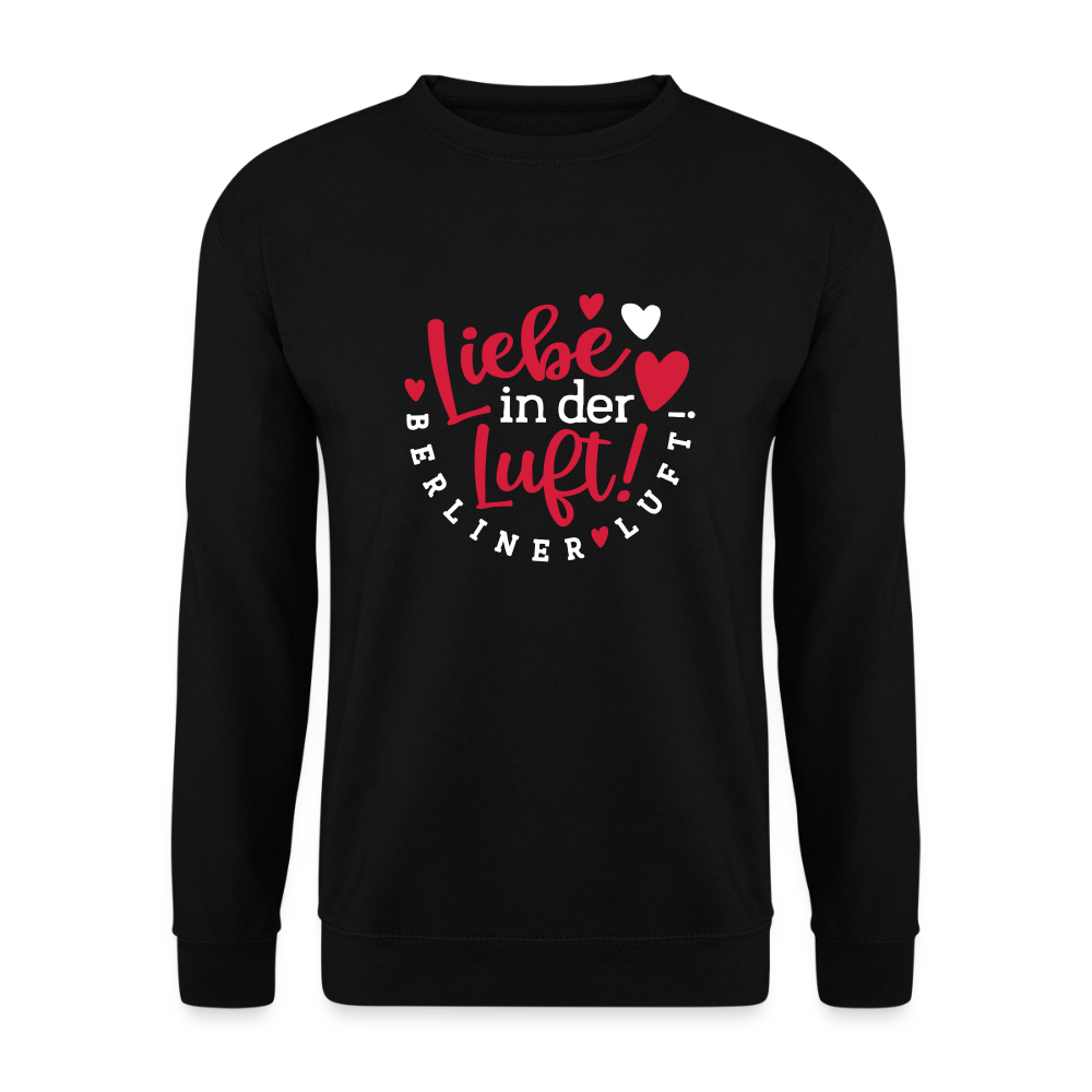 Liebe in der Luft! Berliner Luft! - Unisex Pullover - Schwarz