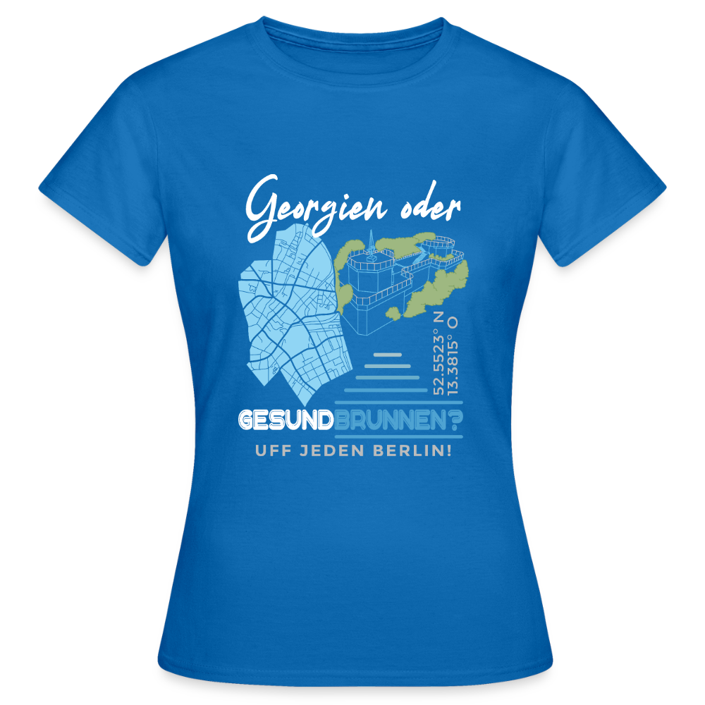 Georgien oder Gesundbrunnen - Frauen Premium T-Shirt - Royalblau