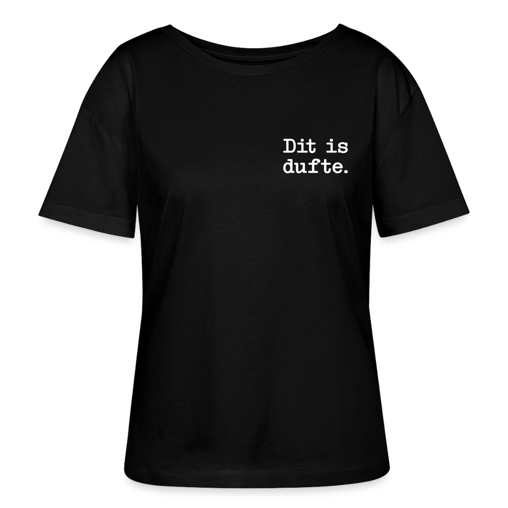 Dit is dufte - Relaxed Rundhals Frauen Bio-T-Shirt - Schwarz