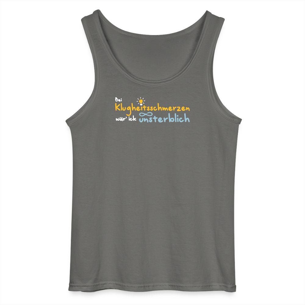 Bei Klugheitsschmerzen wär' ick unsterblich - Männer Tank Top - Anthrazit