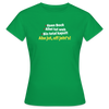 aba jut, uff jeht's! - Frauen Premium T-Shirt - Kelly Green