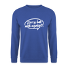 sorry, hab nich zujehört... - Unisex Pullover - Royalblau