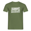 Sorry, ick bin spät. Hatte keen Bock. - Männer Premium T-Shirt - Militärgrün