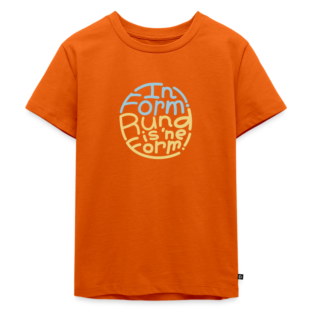 In Form! Rund is 'ne Form! - Kinder Premium T-Shirt - Orange