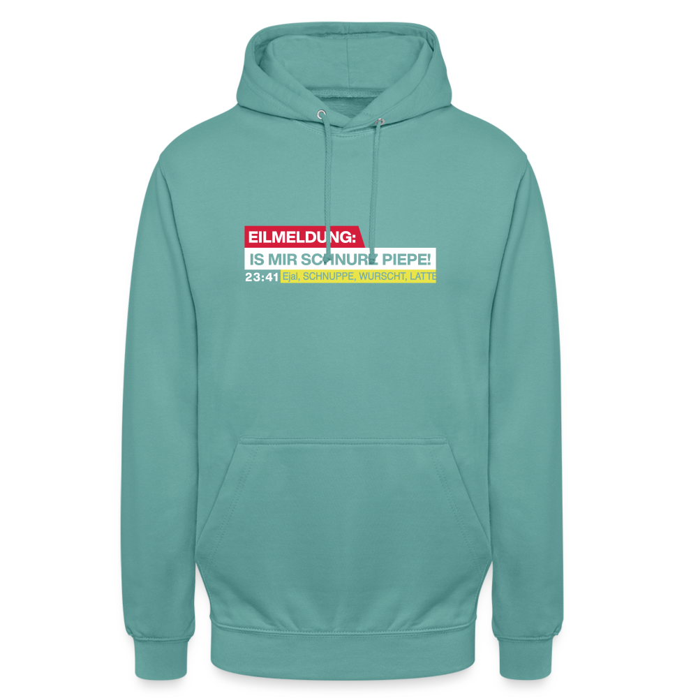 Eilmeldung: Is mir Schnurz Piepe! - Unisex Hoodie - Pastelltürkis