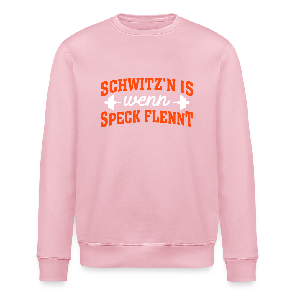Schwitz'n is wenn Speck flennt - Unisex Bio Sweatshirt - Hellrosa